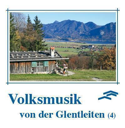 Cover CD "Volksmusik von der Glentleiten (4)"